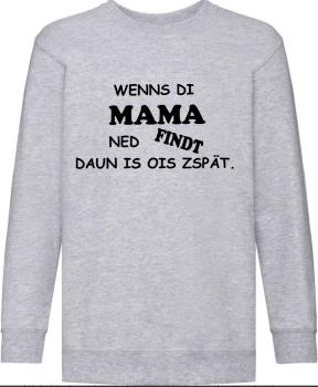 Preview: Wenns di Mama ned findt